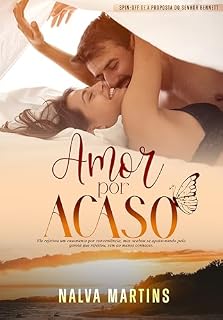 Livro Amor Por Acaso: Ela só queria afogar as mágoas. Ele só queria esquecer o passado. Mas o destino tinha planos que nem o coração mais resistente conseguiria recusar.