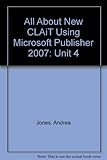 Image de All About New CLAiT Using Microsoft Publisher 2007: Unit 4