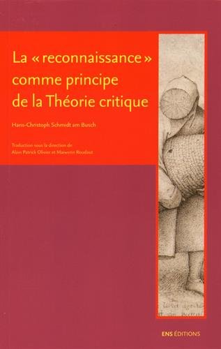 La  reconnaissance comme principe de la théorie critique