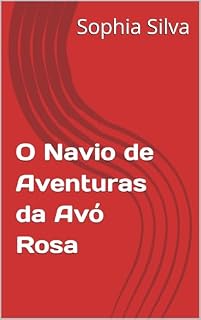 Livro O Navio de Aventuras da Avó Rosa