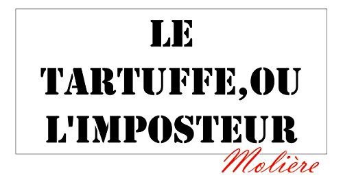 Le tartuffe, ou L'imposteur (French Edition)