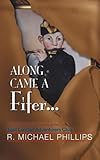 Front cover for the book Along Came A Fifer by R. Michael Phillips