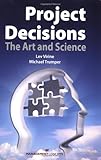 Project Decisions: The Art and Science