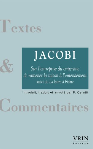 Sur l'entreprise du criticisme de ramener la raison à l'entendement et de donner à la philosophie une nouvelle orientation