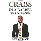 Crabs In A Barrel: War On Racism