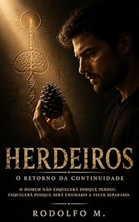Livro HERDEIROS: O Retorno da Continuidade (O Projeto Éden Livro 3)