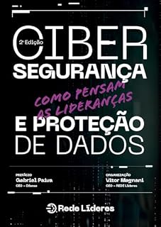 Livro Cibersegurança e Proteção de Dados: Como pensam as lideranças? (Rede Líderes)