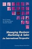 Managing Business Marketing and Sales : An International Perspective, Jenster, Per V. and Hayes, H. Michael, 8763001470