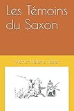 Les Témoins du Saxon (French Edition) by Marie-Hélène Texier