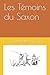 Les Témoins du Saxon (French Edition) by Marie-Hélène Texier