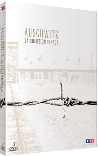Auschwitz - La Solution Finale