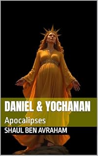 Livro Daniel & Yochanan: Apocalipses