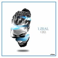1 Zeal - I Do