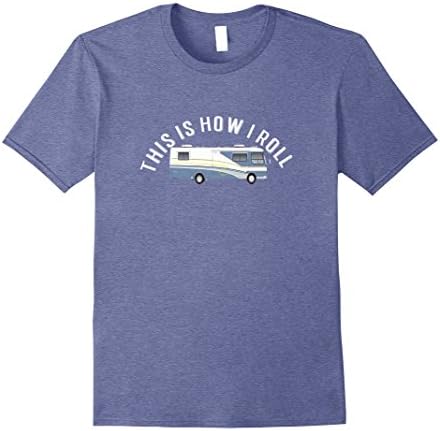 Mens This Is How I Roll Motorhome Graphic T-Shirt Large Heather Blue