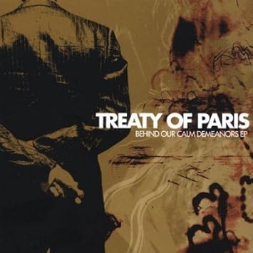 Treaty Of Paris Behind Our Calm Demeanors Amazon Com Music behind our calm demeanors