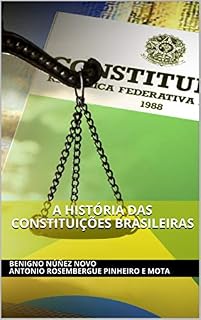 Livro A história das constituições brasileiras: Constituições brasileiras