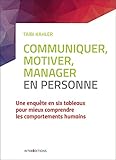 Communiquer, motiver, manager en personne - 2e éd. - Découvrer le Process Communication management: Découvrir le Process Communication management ... personnel à ma portée) (French Edition) by 