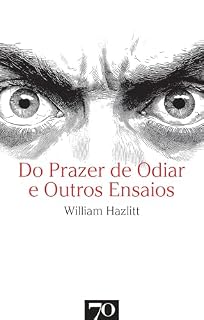 Livro Do Prazer de Odiar e Outros Ensaios