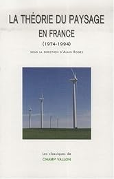 La  théorie du paysage en France, 1974-1994