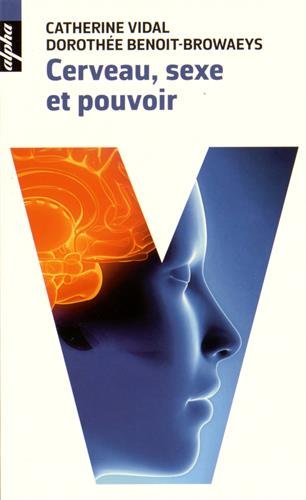 Cerveau, sexe & pouvoir