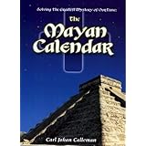 Solving The Greatest Mystery of Our Time: The Mayan Calendar