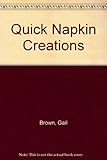 Quick Napkin Creations by 