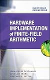 Hardware Implementation of Finite-Field Arithmetic (Electronic Engineering) by Jean-Pierre Deschamps