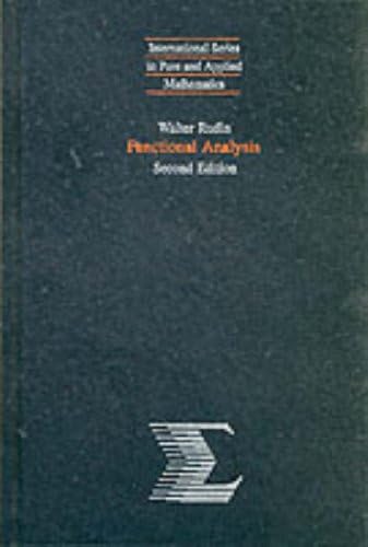 Functional Analysis (International Series in Pure and Applied Mathematics)