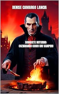 Livro Banquete noturno: cozinhando como um vampiro