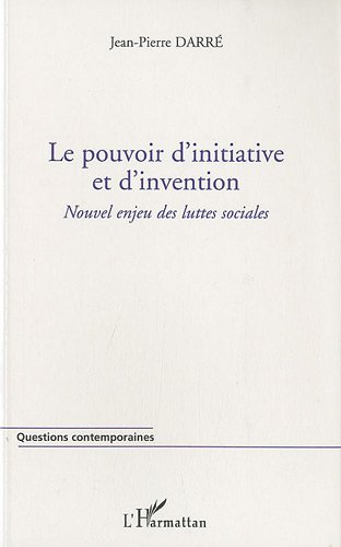 Le  pouvoir d'initiative et d'invention