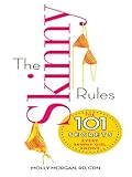 The Skinny Rules: The 101 Secrets Every Skinny Girl Knows