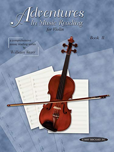 Adventures in Music Reading for Violin, Bk 2 (Comprehensive Music Reading Series, 2) by William Starr
