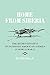 Home From Siberia: The Secret Odysseys of Interned American Airmen in World War II (Volume 16) (Will by