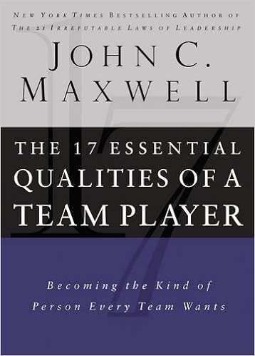 The 17 Essential Qualities of a Team Player: Becoming the Kind of Person  Every Team Wants: John C. Maxwell: 9780785288817: Amazon.com: Books