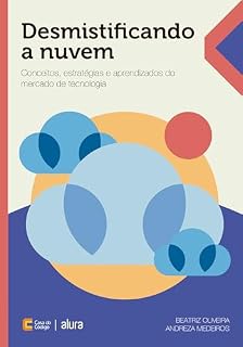 Livro Desmistificando a nuvem: Conceitos, estratégias e aprendizados do mercado de tecnologia