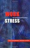 Work Stress : The Making of a Modern Epidemic, Wainwright, David and Calnan, Michael, 0335207073