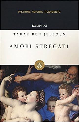 Tahar Ben Jelloun -  Amori stregati (2005)