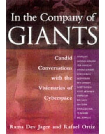 In The Company Of Giants Candid Conversations With The Visionaries Of The Digital World Jager Rama Dev Ortiz Rafael 9780070329348 Amazon Com Books