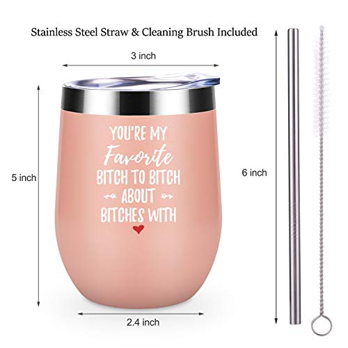 You're My Favorite Bitch To Bitch About Bitches With - LEADO 12 oz Stainless Steel Insulated Wine Tumbler with Lid and Straw, Stemless Funny Novelty Cup, Best Friend Gift for Women (Blush Gold) - Thumbnail 3
