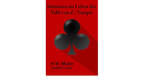 Amazon Com Stationen Im Leben Der Valli Von Z Vampir German Edition Ebook Muller H W Kindle Store