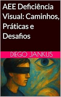 Livro AEE Deficiência Visual: Caminhos, Práticas e Desafios