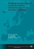 Bridging the Gap Between Social and Market Rented Housing in Six European Countries, , 1607500353