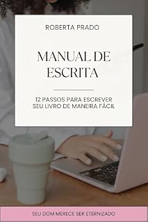 Livro Manual de escrita : Aprenda a escrever o seu livro de maneira simples e fácil