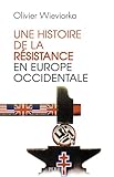 Une Histoire de la résistance en Europe occidentale (Hors collection) (French Edition) by 