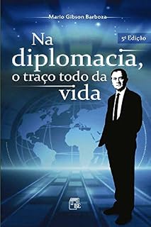 Livro Na Diplomacia, O Traço Todo da Vida