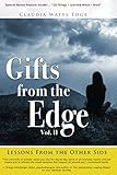 GIFTS FROM THE EDGE: Lessons From The Other Side by Claudia Watts Edge