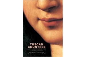 Tuscan Countess: The Life and Extraordinary Times of Matilda of Canossa (Mark Magowan Books)