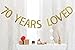 Fecedy Gold 70 Years Loved Banner Glitter Letters for 70th Birthday Party Decorations