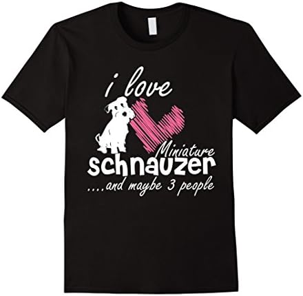 Men's i love miniature schnauzers And Like Maybe 3 People Large Black