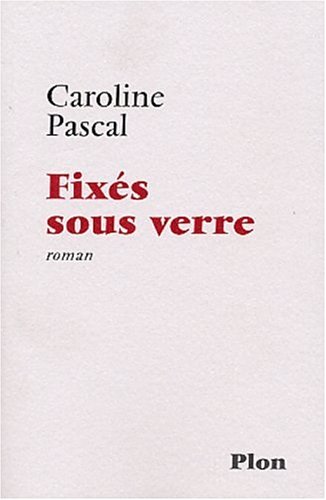 Fixés sous verre